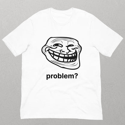 PROBLEM? - Trollface problem Unisex t-shirt