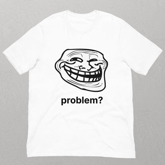 PROBLEM? - Trollface problem Unisex t-shirt